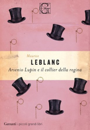 Arsenio Lupin e il collier della regina Maurice Leblanc