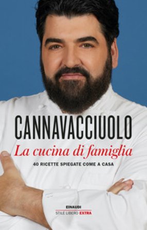 La cucina di famiglia. 40 ricette spiegate come a casa Antonino Cannavacciuolo