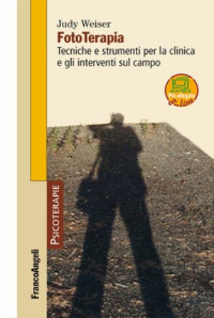 Fototerapia. Tecniche e strumenti per la clinica e gli interventi sul campo. Con espansione online Judy Weiser