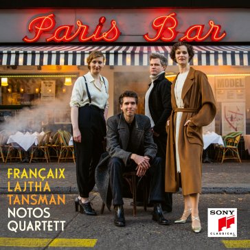 Paris bar francaix tansman lajtha Notos Quartet