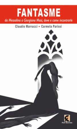 Fantasme da Messalina e Giorgiana Masi, dove e come incontrarle Claudio Marrucci