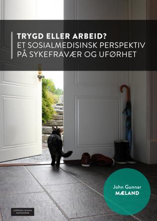 Trygd eller arbeid? - Bok av John Gunnar Mæland - Paperback