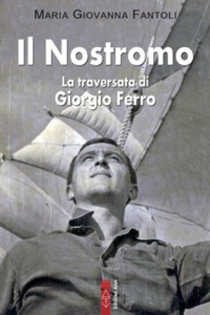 Il nostromo. La traversata di Giorgio Ferro Maria Giovanna Fantoli
