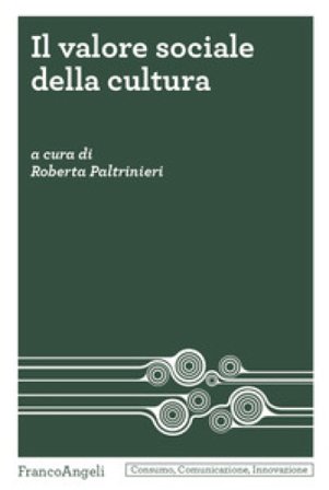 Il valore sociale della cultura Roberta Paltrinieri
