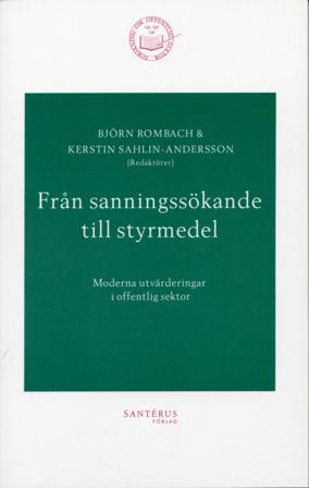 Från sanningssökande till styrmedel - Moderna utvärderingar i offentlig sek - Bok av Nils Brunsson, Rolf A. Lundin, m.fl. - Häfte