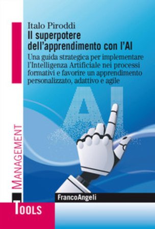 Il superpotere dell'apprendimento con l'AI. Una guida strategica per implementare l'Intelligenza Artificiale nei processi formativi e favorire un 