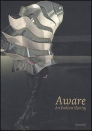 Aware art fashion identity. Ediz. illustrata