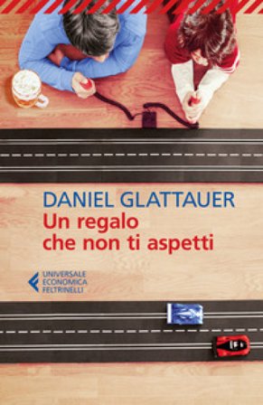Un regalo che non ti aspetti Daniel Glattauer