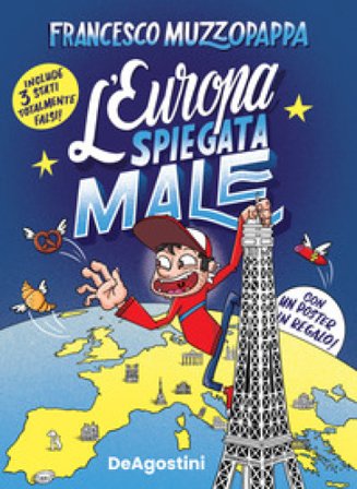 L'Europa spiegata male. Con Poster Francesco Muzzopappa
