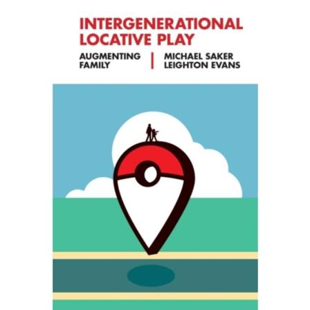 Intergenerational Locative Play (inbunden, eng)