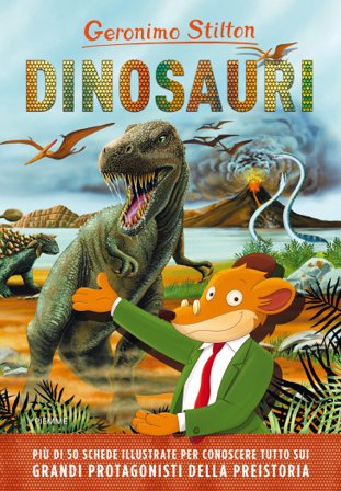 Dinosauri. Ediz. a colori Geronimo Stilton