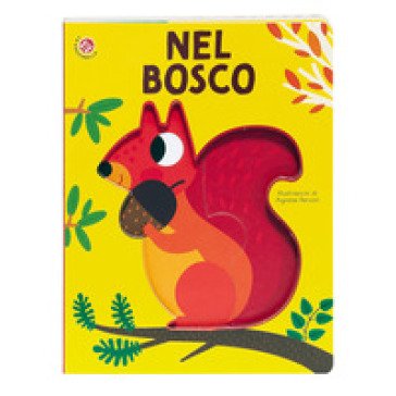 Nel bosco. Ediz. a colori Gabriele Clima