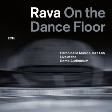 Rava on the dance floor Enrico Rava