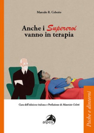 Anche i supereroi vanno in terapia Marcelo Ceberio Rodriguez