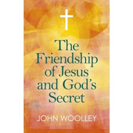 Friendship of Jesus and God's Secret, The (häftad, eng)
