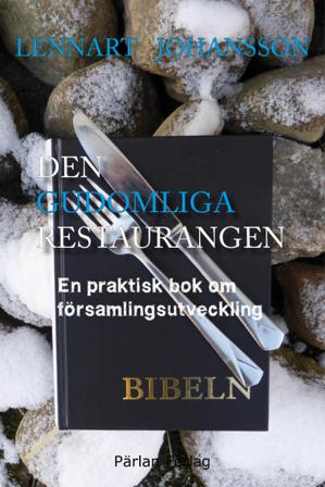 Den Gudomliga Restaurangen - Bok av Lennart Johansson - Häfte