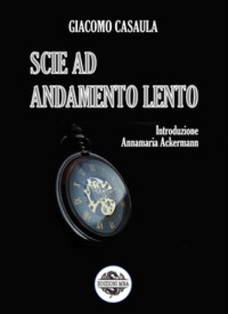 Scie ad andamento lento Giacomo Casaula