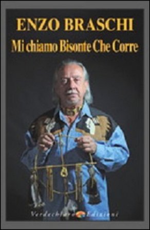 Mi chiamo Bisonte che corre Enzo Braschi (Bisonte Che Corre)