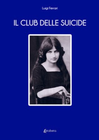 Il club delle suicide Luigi Ferrari