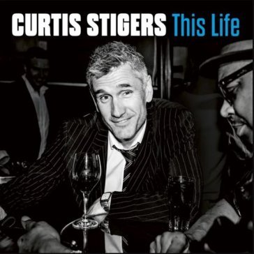 This life Curtis Stigers