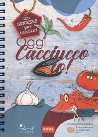 Oggi cacciucco io! Ediz. a spirale Giovanni Raimondi