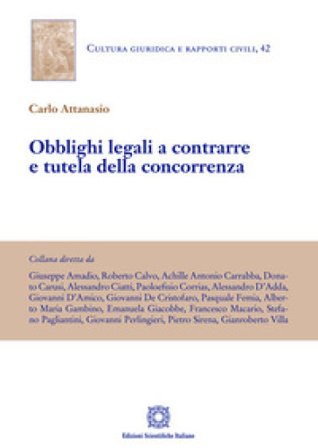 Obblighi legali a contrarre e tutela della concorrenza Carlo Attanasio