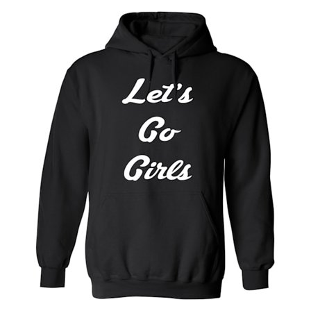 Lets Go Girls - Hoodie / Tröja - UNISEX