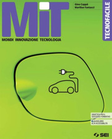 Mit green. Mondi innovazione tecnologia. Tecnofacile. Strumenti complementari per la didattica inclusiva. Per la Scuola media. Con e-book. Con 