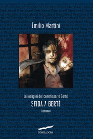 Sfida a Bertè. Le indagini del commissario Berté Emilio Martini