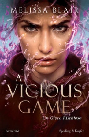 A vicious game. Un gioco rischioso Melissa Blair