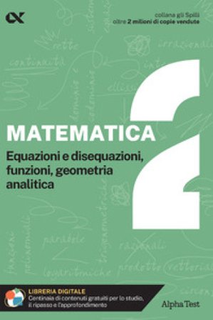 Matematica. Con estensioni online. Vol. 2: Equazioni e disequazioni, funzioni, geometria analitica Stefano Bertocchi