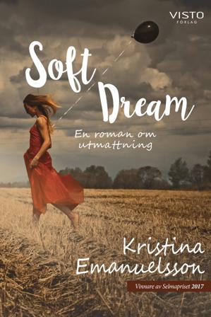 Soft dream : en roman om utmattning - Bok av Kristina Emanuelsson - Danskt band
