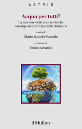 Acqua per tutti? La gestione delle risorse idriche al tempo del cambiamento climatico