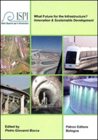 What future for the infrastructure? Con CD-ROM Pietro G. Bocca