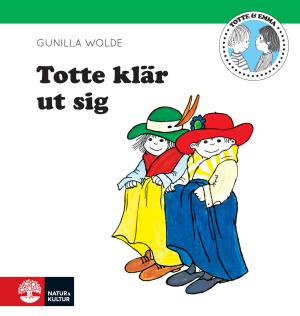 Totte klär ut sig - Bok av Gunilla Wolde - Inbunden