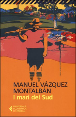 I mari del Sud Manuel Vázquez Montalbán