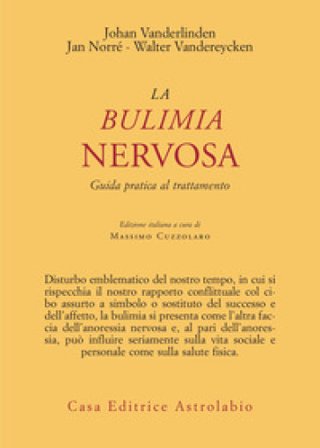 La bulimia nervosa. Guida pratica al trattamento Joan Van der Linden