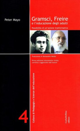 Gramsci, Freire e l'educazione degli adulti Peter Mayo
