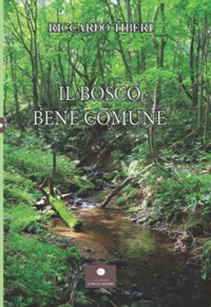 Il bosco. Bene comune Riccardo Tiberi