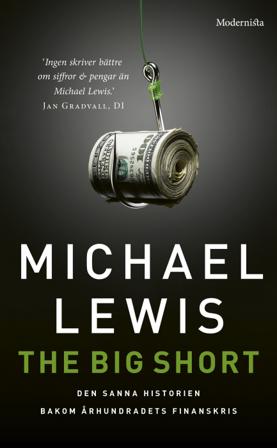 The big short : den sanna historien bakom århundradets finanskris - Bok av Michael Lewis - Pocket