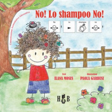 No! Lo shampoo no! Ediz. CAA Ilana Moses