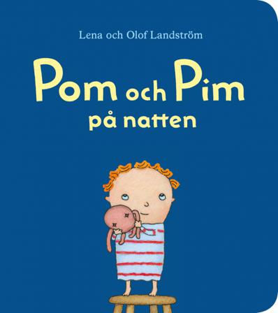 Pom och Pim på natten - Bok av Olof Landström & Lena Landström - Board book