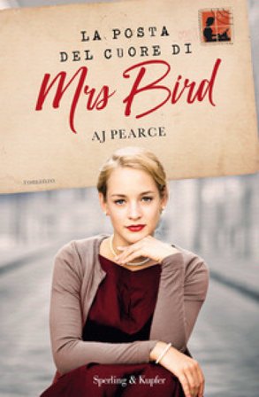 La posta del cuore di Mrs Bird A. J. Pearce