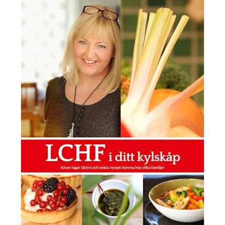 LCHF i ditt kylskåp 9789172412248