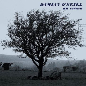 An crann - blue vinyl DAMIAN O'NEILL