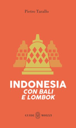 Indonesia con Bali e Lombok. Con Carta geografica ripiegata Pietro Tarallo