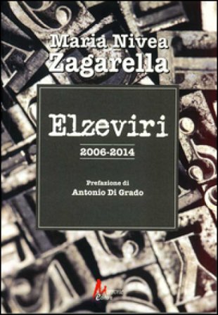 Elzeviri 2006-2014 Maria Nivea Zagarella