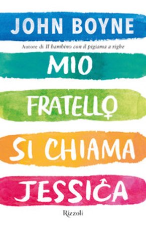 Mio fratello si chiama Jessica John Boyne