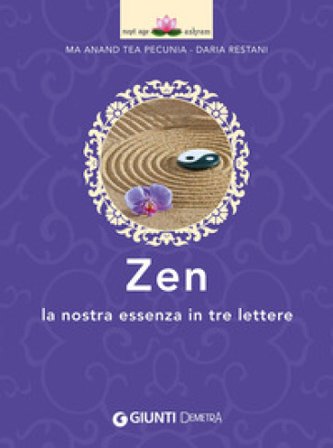 Zen. La nostra essenza in tre lettere Tea Pecunia