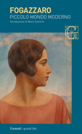 Piccolo mondo moderno Antonio Fogazzaro